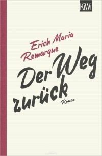 Erich Maria Remarque - Der Weg zurück