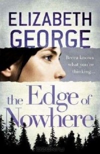 Elizabeth George - The Edge of Nowhere