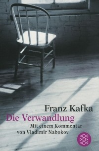 Франц Кафка - Die Verwandlung: Mit einem Kommentar von Vladimir Nabokov