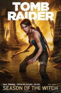 Гейл Симоне - Tomb Raider Volume 1: Season of the Witch