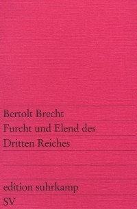 Bertolt Brecht - Furcht und Elend des Dritten Reiches