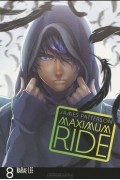  - Maximum Ride: The Manga, Vol. 8