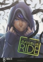 - Maximum Ride: The Manga, Vol. 8