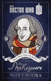 Justin Richards - Doctor Who: The Shakespeare Notebooks