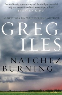 Greg Iles - Natchez Burning
