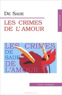 De Sade - Les Crimes de l’amour