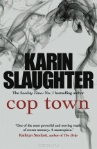 Karin Slaughter - Cop Town