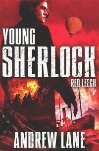 Эндрю Лейн - Young Sherlock Holmes 2: Red Leech