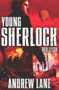 Эндрю Лейн - Young Sherlock Holmes 2: Red Leech