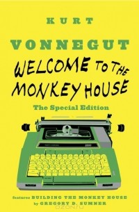 Курт Воннегут - Welcome to the Monkey House