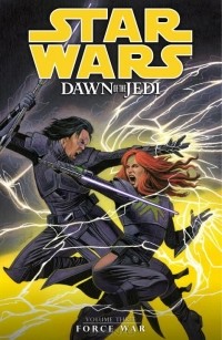  - Star Wars: Dawn of the Jedi: Volume 3: Force War