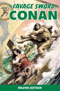 Чак Диксон - The Savage Sword of Conan: Volume 16