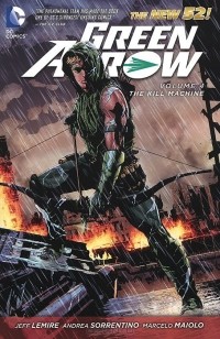 Jeff Lemire - Green Arrow: Volume 4: The Kill Machine