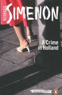 Жорж Сименон - A Crime in Holland