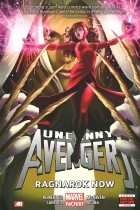 Rick Remender - Uncanny Avengers, Volume 3: Ragnarok Now