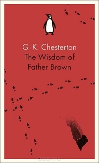 G.K. Chesterton - The Wisdom of Father Brown