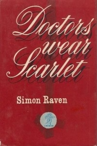 Simon Raven - Doctors Wear Scarlet