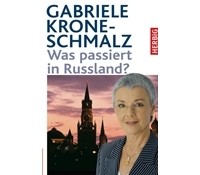 Gabriele Krone-Schmalz - Was passiert in Russland?