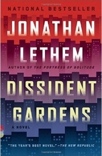 Jonathan Lethem - Dissident Gardens