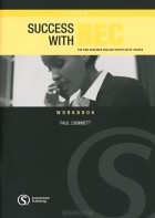 Paul Dummett - Success With BEC: The New Business English Certificates Course: Workbook