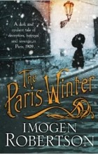 Imogen Robertson - The Paris Winter