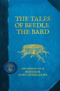 J.K. Rowling - The Tales of Beedle the Bard