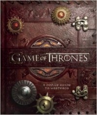 Мэтью Рэйнарт - Game of Thrones Pop-Up: A Pop-Up Guide to Westeros