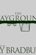 Ray Bradbury - The Playground