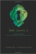 Elizabeth Chandler - Dark Secrets 2: No Time to Die/The Deep End of Fear