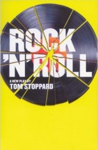Tom Stoppard - Rock 'n' Roll: A New Play