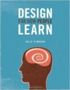 Julie Dirksen - Design For How People Learn