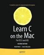  - Learn C on the Mac: For OS X and iOS