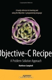 Objective-C Recipes: A Problem-Solution Approach
