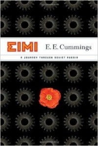E. E. Cummings - EIMI: A Journey Through Soviet Russia
