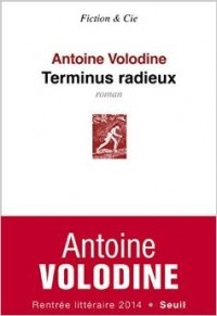 Антуан Володин - Terminus radieux