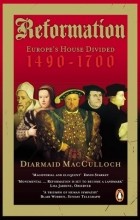 Диармайд Маккалох - Reformation : Europe&#039;s House Divided 1490-1700