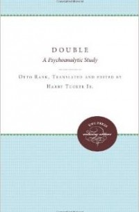 Otto Rank - The Double: A Psychoanalytic Study