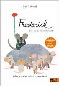 Leo Lionni - Frederick und seine Mäusefreunde: Sieben Mäusegeschichten in einem Band
