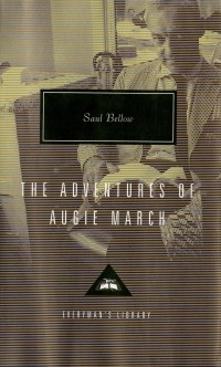 Saul Bellow - The Adventures of Augie March