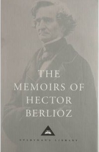 The Memoirs of Hector Berlioz