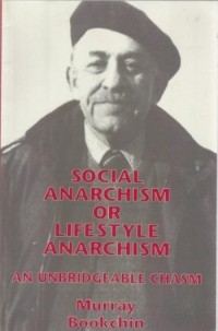 Мюррей Букчин - Социальный анархизм или анархизм как образ жизни