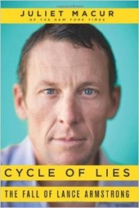 Juliet Macur - Cycle of Lies: The Fall of Lance Armstrong