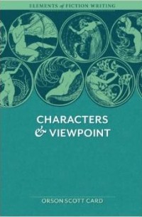 Characters & Viewpoint (Elements of Writing Fiction )