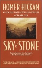Хомер Хикэм - Sky of Stone