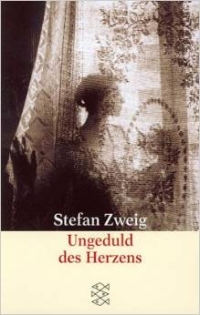 Stefan Zweig - Ungeduld des Herzens