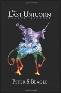 Peter S. Beagle - Last Unicorn: The Deluxe Edition