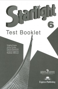  - Starlight 6: Test Booklet / Английский язык. 6 класс. Контрольные задания