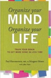  - Organize Your Mind, Organize Your Life
