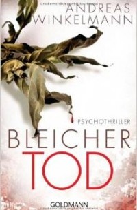 Андреас Винкельман - Bleicher Tod