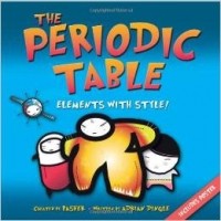  - The Periodic Table: Elements with Style (Basher)